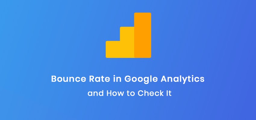 how to check bounce rate in Google Analytics